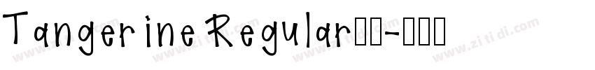 Tangerine Regular字体字体转换